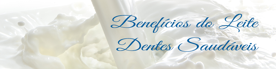Benefícios do Leite: Dentes Saudáveis